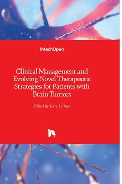 portada Clinical Management and Evolving Novel Therapeutic Strategies for Patients with Brain Tumors (en Inglés)