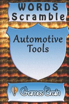portada word scramble Automotive Tools games brain: Word scramble game is one of the fun word search games for kids to play at your next cool kids party (en Inglés)