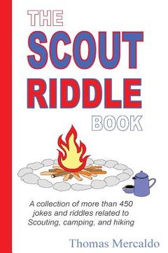 portada The Scout Riddle Book: A collection of jokes and riddles related to Scouting, camping, and hiking (en Inglés)