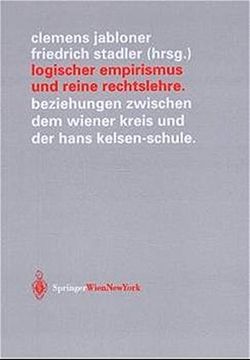 portada Logischer Empirismus Und Reine Rechtslehre: Beziehungen Zwischen Dem Wiener Kreis Und Der Hans Kelsen-Schule (Veröffentlichungen des Instituts Wiener Kreis)