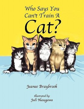 portada who says you can't train a cat? (en Inglés)