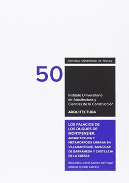 LOS PALACIOS DE LOS DUQUES DE MONTPENSIER. (Arquitectura. Textos de Doctorado)