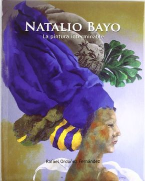 portada Natalio Bayo: La Pintura Interminable (in Spanish)
