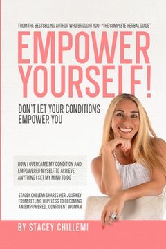 portada Empower Yourself!: Don't Let Your Conditions Empower You (en Inglés)