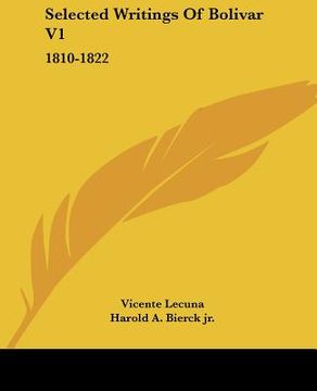 portada selected writings of bolivar v1: 1810-1822 (in English)