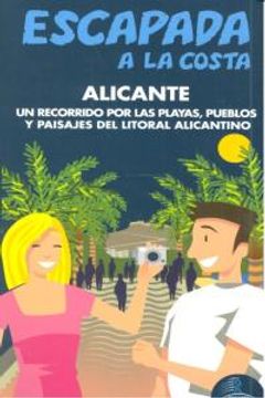 portada Escapada a la Costa Alicante (Escapada Azul (gaesa))