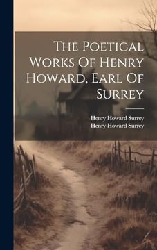 portada The Poetical Works of Henry Howard, Earl of Surrey (en Inglés)