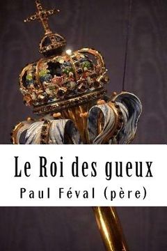 portada Le Roi des gueux (en Francés)