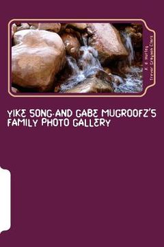 portada Yike Song and Gabe Mugroofz's Family Photo Gallery (en Inglés)