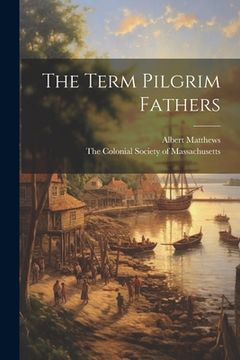 portada The Term Pilgrim Fathers (in English)