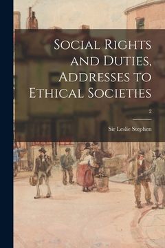 portada Social Rights and Duties, Addresses to Ethical Societies; 2