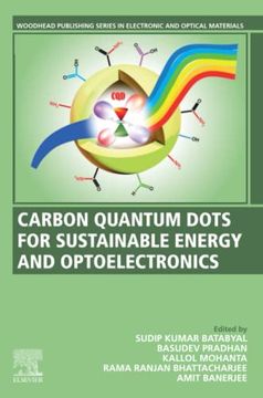 portada Carbon Quantum Dots for Sustainable Energy and Optoelectronics (Woodhead Publishing Series in Electronic and Optical Materials) (en Inglés)