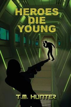 portada Heroes Die Young (in English)
