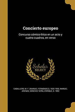 portada Concierto Europeo: Concurso Cómico-Lírico en un Acto y Cuatro Cuadros, en Verso