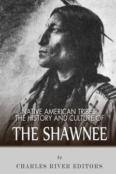 portada Native American Tribes: The History and Culture of the Shawnee