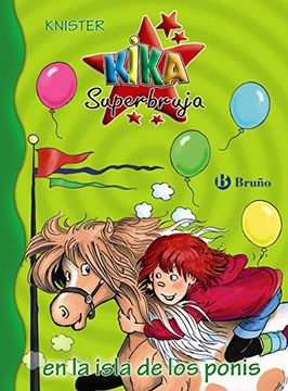 KS25. KIKA SUPERBRUJA EN LA ISLA DE LOS PONIS (+8 A?OS)
