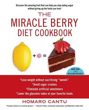 portada The Miracle Berry Diet Cookbook (en Inglés)