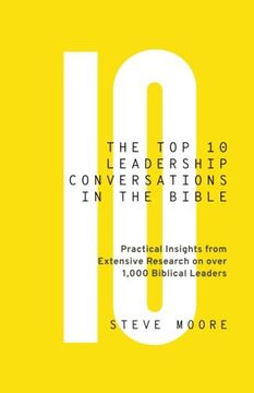 portada The top 10 Leadership Conversations in the Bible: Practical Insights From Extensive Research on Over 1,000 Biblical Leaders (in English)