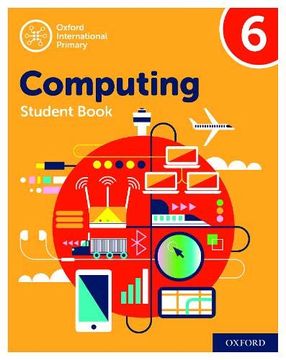 portada Oxford International Primary Computing: Student Book 6 (en Inglés)