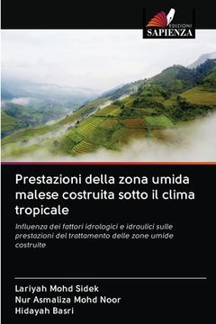 portada Prestazioni della zona umida malese costruita sotto il clima tropicale (en Italiano)