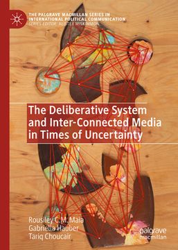 portada The Deliberative System and Inter-Connected Media in Times of Uncertainty (in English)