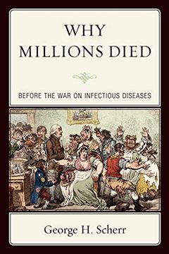 portada Why Millions Died: Before the war on Infectious Diseases 