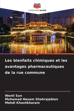 portada Les bienfaits chimiques et les avantages pharmaceutiques de la rue commune (en Francés)