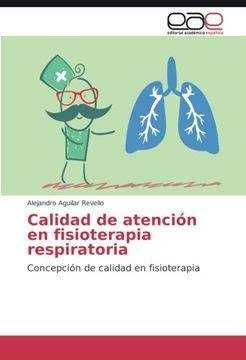 portada Calidad de atención en fisioterapia respiratoria: Concepción de calidad en fisioterapia