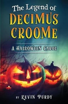 portada The Legend of Decimus Croome: A Halloween Carol (en Inglés)