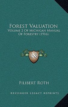 portada forest valuation: volume 2 of michigan manual of forestry (1916)