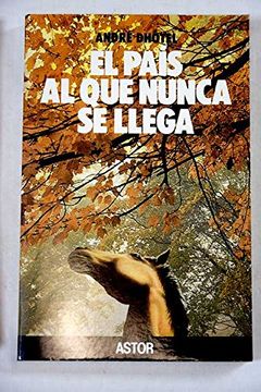 portada El Pais al que Nunca se Llega (in Spanish)