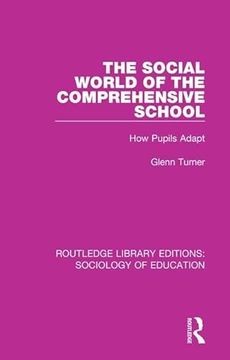 portada The Social World of the Comprehensive School: How Pupils Adapt (in English)