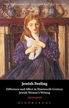 portada Jewish Feeling: Difference and Affect in Nineteenth-Century Jewish Women's Writing (New Directions in Religion and Literature)