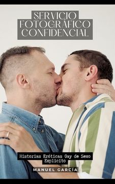 portada Servicio fotográfico confidencial: Historias Eróticas Gay de Sexo Explicito