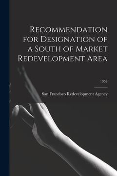 portada Recommendation for Designation of a South of Market Redevelopment Area; 1953 (in English)
