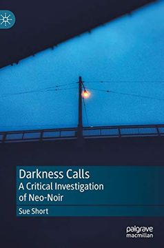 portada Darkness Calls a Critical Investigation of Neonoir (en Inglés)