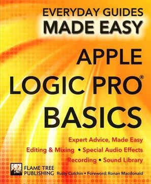portada Apple Logic Pro Basics: Expert Advice, Made Easy (Everyday Guides Made Easy)