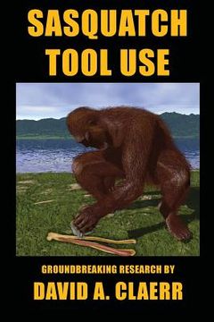 portada Sasquatch Tool Use (en Inglés)