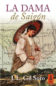 portada La dama de Saigón - José Luis Gil Soto - Libro Físico