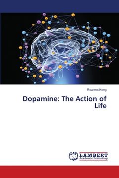 portada Dopamine: The Action of Life