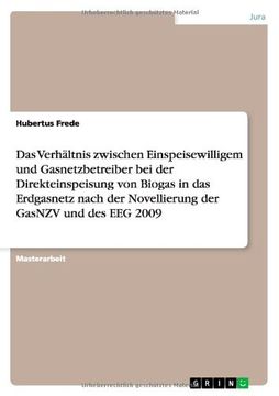 portada Das Verhältnis zwischen Einspeisewilligem und Gasnetzbetreiber bei der Direkteinspeisung von Biogas in das Erdgasnetz nach der Novellierung der GasNZV und des EEG 2009 (German Edition)