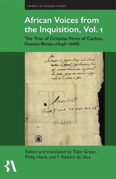 portada African Voices From the Inquisition, Vol. 1: The Trial of Crispina Peres of Cacheu, Guinea-Bissau (1646-1668) (Fontes Historiae Africanae) 