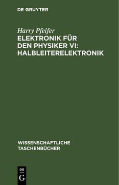 portada Elektronik für den Physiker vi: Halbleiterelektronik (in German)