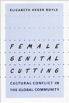portada Female Genital Cutting: Cultural Conflict in the Global Community 
