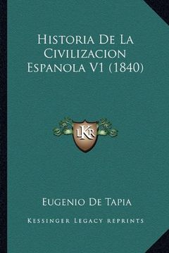 portada Historia de la Civilizacion Espanola v1 (1840) (in Spanish)