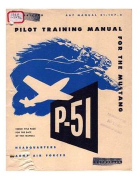 portada Pilot manual for the P-51 Mustang pursuit airplane (en Inglés)
