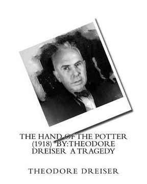 portada The Hand of the Potter (1918) by: Theodore Dreiser a tragedy (en Inglés)