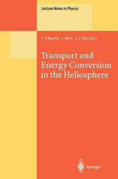 portada Transport and Energy Conversion in the Heliosphere: Lectures Given at the CNRS Summer School on Solar Astrophysics, Oleron, France, 25–29 May 1998 (Lecture Notes in Physics)