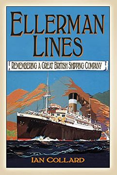 portada Ellerman Lines: Remembering a Great British Shipping Company (en Inglés)