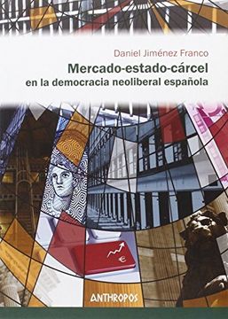 portada Mercado-estado-cárcel en la democracia neoliberal española
